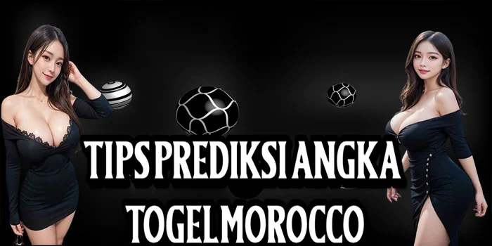 Tips-Prediksi-Angka-Togel-Morocco (2)