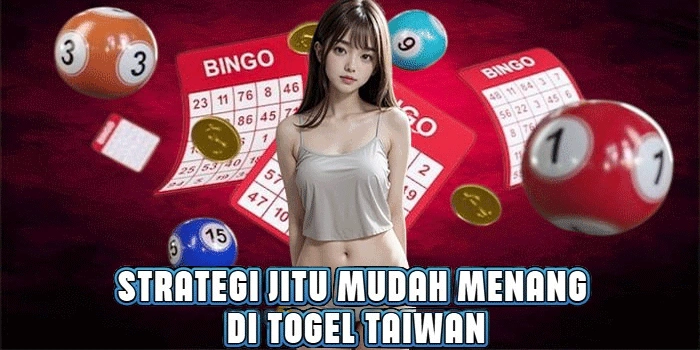 Strategi Jitu Mudah Menang di Togel Taiwan