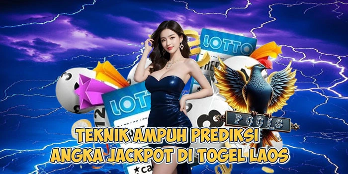 Teknik-Ampuh-Prediksi-Angka-Jackpot-di-Togel-Laos