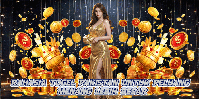 Rahasia Togel Pakistan Untuk Peluang Menang Lebih Besar